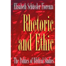 Rhetoric and Ethic: The Politics of Biblical Studies