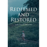 Redeemed and Restored: Finding God in the Valley of Tears