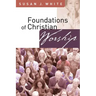 Foundations of Christian Worship
