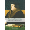 Thomas Cromwell: A Historical Sourcebook