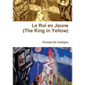 Le Roi en Jaune (The King in Yellow)