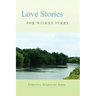 Love Stories for Wilkes' Ferry