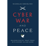 Cyber War...and Peace: Building Digital Trust Today with History as Our Guide