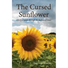 The Cursed Sunflower: A helpful guide through the darkest of times