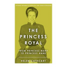 The Princess Royal: From Princess Mary to Princess Anne