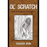 Ol' Scratch: Bigfoot, the Boogeyman of the Bottomland