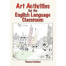 Art Activities for the English Language Classroom