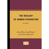 The Biology of Human Starvation: Volume II