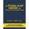 The Personal Injury Handbook for Maryland, the District of Columbia, and Virginia: The Nuts and Bolts of Handling a Personal Injury Case from Beginnin