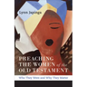 Preaching the Women of the Old Testament