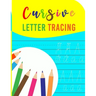 Cursive Letter Tracing: A cursive writing practice workbook for young adults and teens (Beginning cursive workbooks)