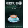 Mindful in 5: Meditations for People with No Time