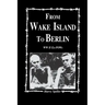 From Wake Island to Berlin