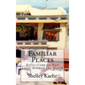 Familiar Places: Reflections on Past Lives Around the World