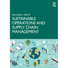 Sustainable Operations and Supply Chain Management