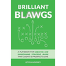 Brilliant Blawgs: A playbook for creating and maintaining strategic blogs that clients & prospects love