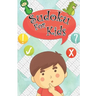Sudoku For kids: Sudoku Puzzles For Kids 120 Easy Puzzles 9x9 Portable Size: Teachs your kid Logical Thinking