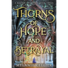Thorns of Hope and Betrayal