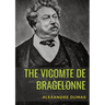 The Vicomte de Bragelonne: a novel by Alexandre Dumas. It is the third and last of The d'Artagnan Romances, following The Three Musketeers and Tw