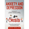 Anxiety and Depression: 4 Books in 1: Cognitive Behavioral Therapy for Anxiety, Depression and Panic. Rewire your Brain through Neuroscience.