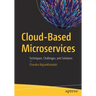Cloud-Based Microservices: Techniques, Challenges, and Solutions
