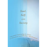 Soul, Self, and Society: A Postmodern Anthropology for Mission in a Postcolonial World