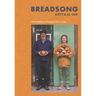 Breadsong: How Baking Changed Our Lives