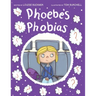 Phoebe's Phobias