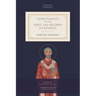 Christianity in the First and Second Centuries: Essential Readings