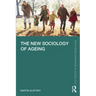 The New Sociology of Ageing