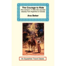 The Courage to Ride: One Woman's 17,000-Mile Mounted Odyssey from Argentina to Canada