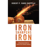 Iron Sharpens Iron: A Discussion Guide for Twenty-First-Century Seekers