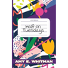 Half on Tuesdays