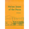 Ma'am Jones of the Pecos