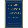 Crimes Against Humanity: A Historical Perspective