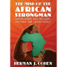 The Mind of the African Strongman: Conversations with Dictators, Statesmen, and Father Figures