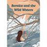 Bernice and the Wild Waters