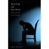 Black Dogs and Blue Words: Depression and Gender in the Age of Self-Care