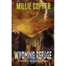 Wyoming Refuge: A Havoc in Wyoming Prequel
