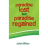 Paradise Lost and Paradise Regained