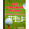 Golf Crossword Puzzles: Most entertaining crossword puzzles for golf lovers - Crossword Puzzles