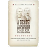 A Death at Crooked Creek: The Case of the Cowboy, the Cigarmaker, and the Love Letter