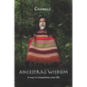 Ancestral Wisdom: A Way To Transform Your Life...