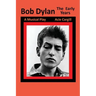 Bob Dylan, The Early Years: A Musical Play