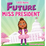 Future Miss President
