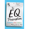 The EQ Prescription: Put Yourself First to Thrive in Health Care