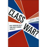 Class War?: What Americans Really Think about Economic Inequality