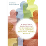 A Democratic Enlightenment: The Reconciliation Image, Aesthetic Education, Possible Politics