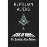 Reptilian Aliens A Book of Memes: Reptilian Aliens A Book of Memes
