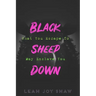 Black Sheep Down: What You Escape To May Enslave You